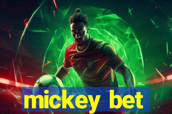 mickey bet